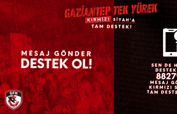 GAZİANTEP TEK YÜREK, KIRMIZI-SİYAHA TAM DESTEK!