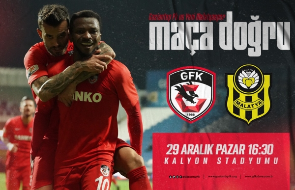 MAÇA DOĞRU | GAZİANTEP - YENİ MALATYASPOR
